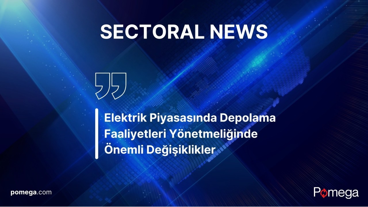 Elektrik Piyasasında Depolama Faaliyetleri Yönetmeliğinde Önemli Değişiklikler!