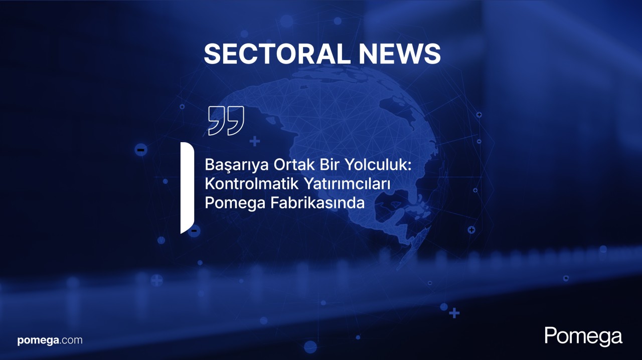 Başarıya Ortak Bir Yolculuk: Kontrolmatik Yatırımcıları Pomega Fabrikasında