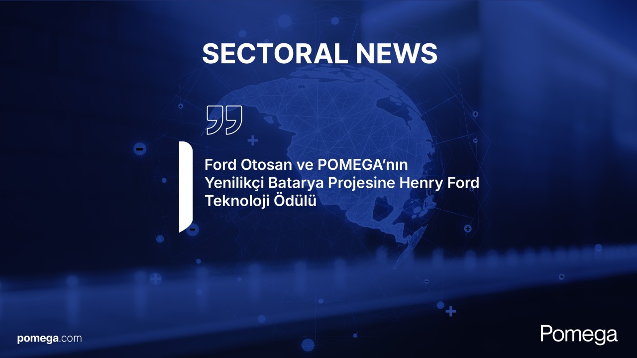 Ford Otosan ve POMEGA’nın Yenilikçi Batarya Projesine Henry Ford Teknoloji Ödülü